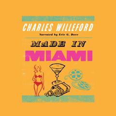 Made in Miami by Charles Willeford audiobook
