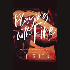 Playing with Fire by L. J. Shen audiobook
