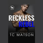 Reckless Rebel by  TC Matson audiobook
