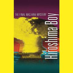 Hiroshima Boy by Naomi Hirahara audiobook