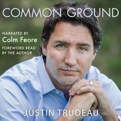 Common Ground by Justin Trudeau audiobook