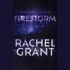 Firestorm by Rachel Grant audiobook