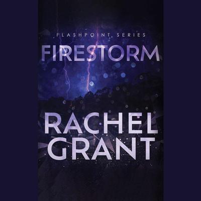 Firestorm by Rachel Grant audiobook
