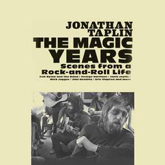 The Magic Years by Jonathan Taplin audiobook