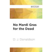 No Mardi Gras for the Dead by  D. J. Donaldson audiobook