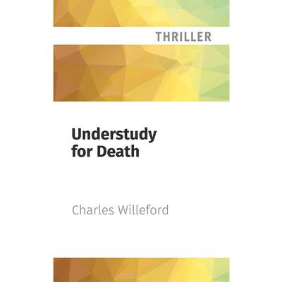 Understudy for Death by Charles Willeford audiobook