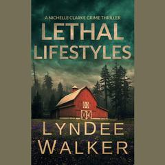 Lethal Lifestyles by LynDee Walker audiobook