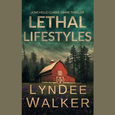 Lethal Lifestyles by LynDee Walker audiobook