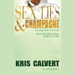 Sex, Lies & Champagne by Kris Calvert audiobook