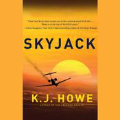 Skyjack by  K.J. Howe audiobook