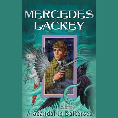 A Scandal in Battersea by Mercedes Lackey audiobook