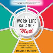 The Work-Life Balance Myth by  David J. McNeff audiobook