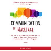 Communication in Marriage by  Rina Mcnally audiobook