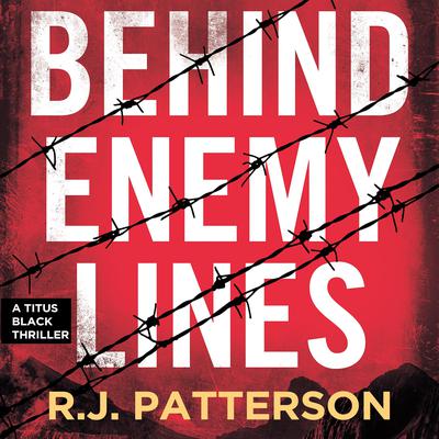 Behind Enemy Lines by R.J. Patterson audiobook