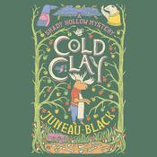 Cold Clay by  Juneau Black audiobook