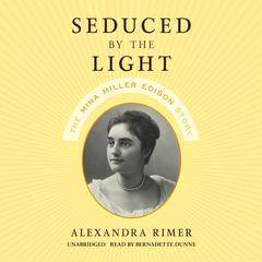Seduced by the Light by Alexandra Rimer audiobook