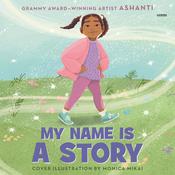 My Name Is a Story by  Ashanti audiobook