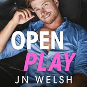 Open Play by  JN Welsh audiobook