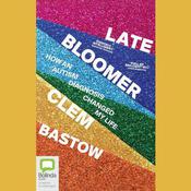 Late Bloomer by  Clem Bastow audiobook
