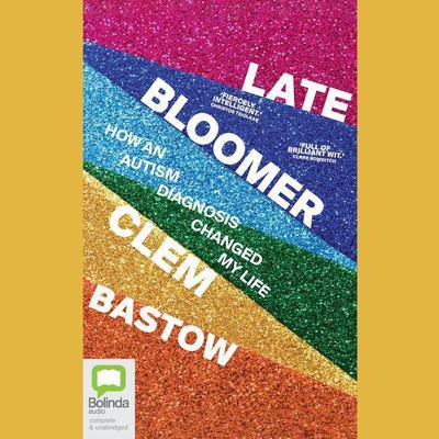 Late Bloomer by Clem Bastow audiobook