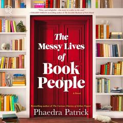 The Messy Lives of Book People by Phaedra Patrick audiobook