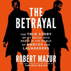 The Betrayal by Robert Mazur audiobook