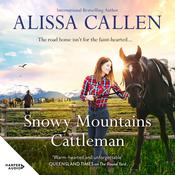 Snowy Mountains Cattleman (A Bundilla Novel, #2) by  Alissa Callen audiobook