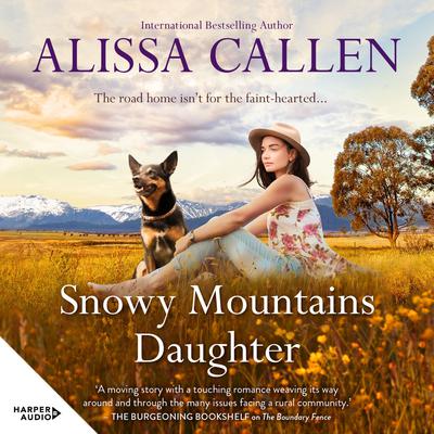 Snowy Mountains Daughter (A Bundilla Novel, #1) by Alissa Callen audiobook