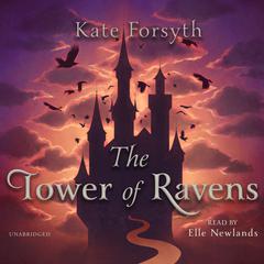 The Tower of Ravens by Kate Forsyth audiobook