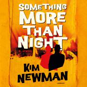 Something More Than Night by  Kim Newman audiobook