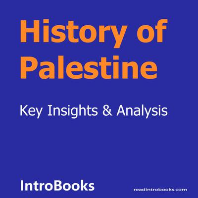 History of Palestine Audiobook, written by Introbooks Team | Downpour.com