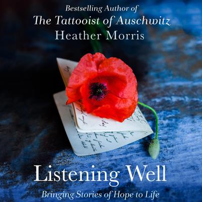 Listening Well by Heather Morris audiobook