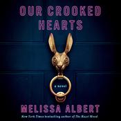 Our Crooked Hearts by  Melissa Albert audiobook