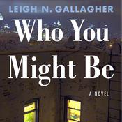 Who You Might Be by  Leigh Gallagher audiobook