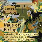 Ways of Being by  James Bridle audiobook