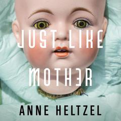 Just Like Mother by Anne Heltzel audiobook