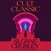 Cult Classic by  Sloane Crosley audiobook