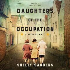Daughters of the Occupation by Shelly Sanders audiobook