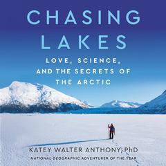 Chasing Lakes by Katey Walter Anthony audiobook