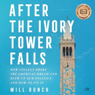 After the Ivory Tower Falls by Will Bunch audiobook