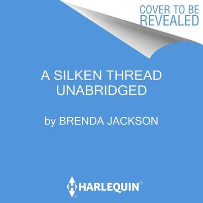 A Silken Thread by Brenda Jackson audiobook