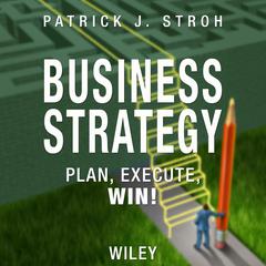 Business Strategy by Patrick J. Stroh audiobook
