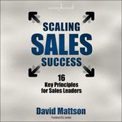 Scaling Sales Success by  David Mattson audiobook