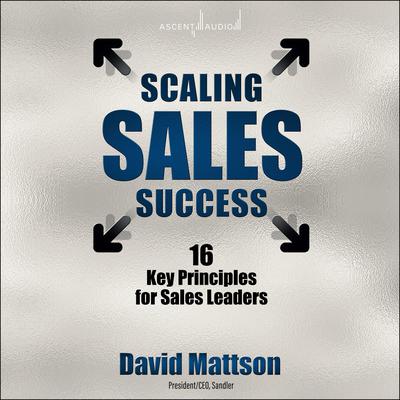 Scaling Sales Success by David Mattson audiobook