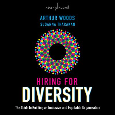 Hiring for Diversity by Arthur Woods audiobook