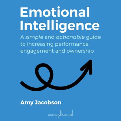 Emotional Intelligence by Amy Jacobson audiobook