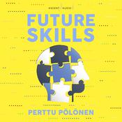Future Skills by  Perttu Pölönen audiobook