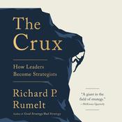 The Crux by  Richard P. Rumelt audiobook