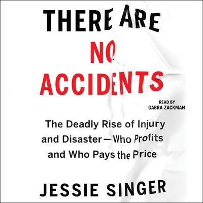 There Are No Accidents by Jessie Singer audiobook