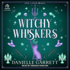 Witchy Whiskers by Danielle Garrett audiobook